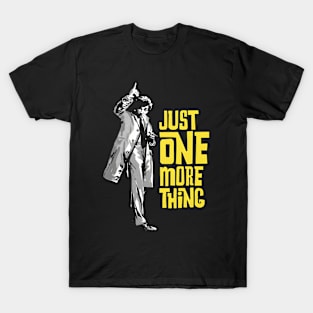 Columbo - Just One More Thing T-Shirt